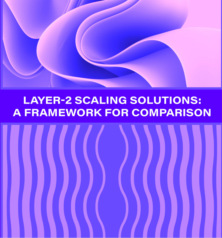 Rapture #204: The Block's Layer 2 Scaling Solutions Report